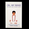 OH My Mind - You are like a small child