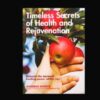 Timeless Secrets of Health and Rejuvenation