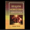 Healing with Gemstones and Crystals