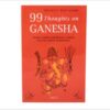 99 Thoughts on Ganesha